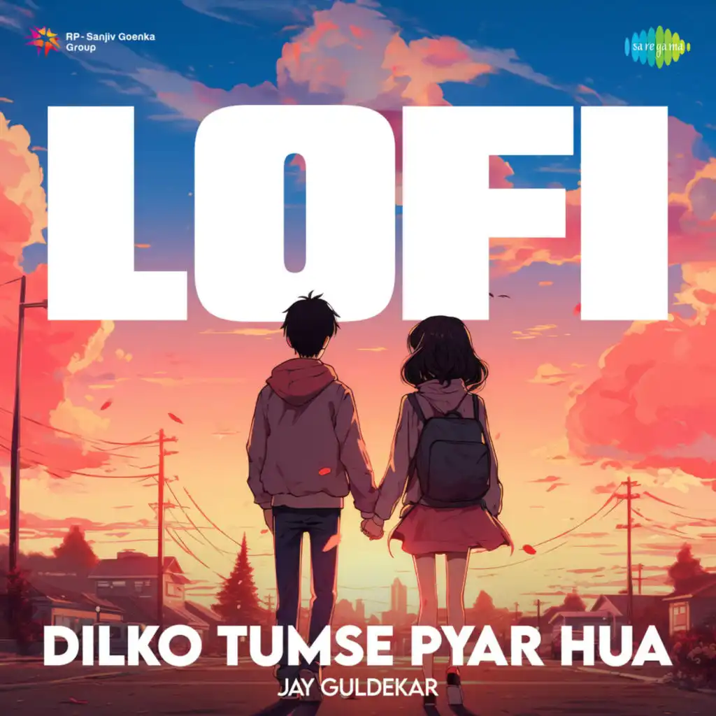 Dilko Tumse Pyar Hua (LoFi) [feat. Jay Guldekar]