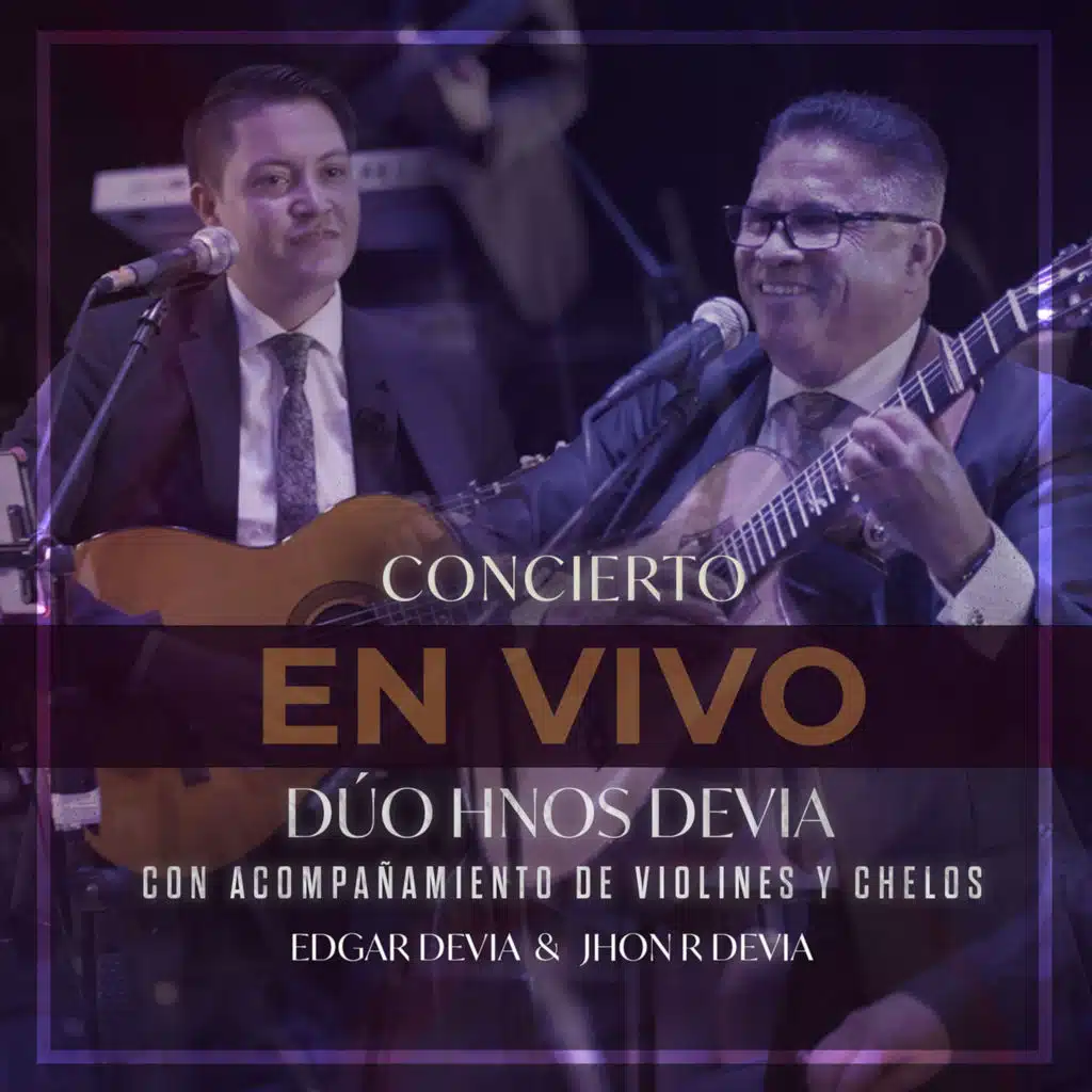 Concierto En Vivo con Acompañamiento de Violines y Chelos (feat. Jhon R Devia)