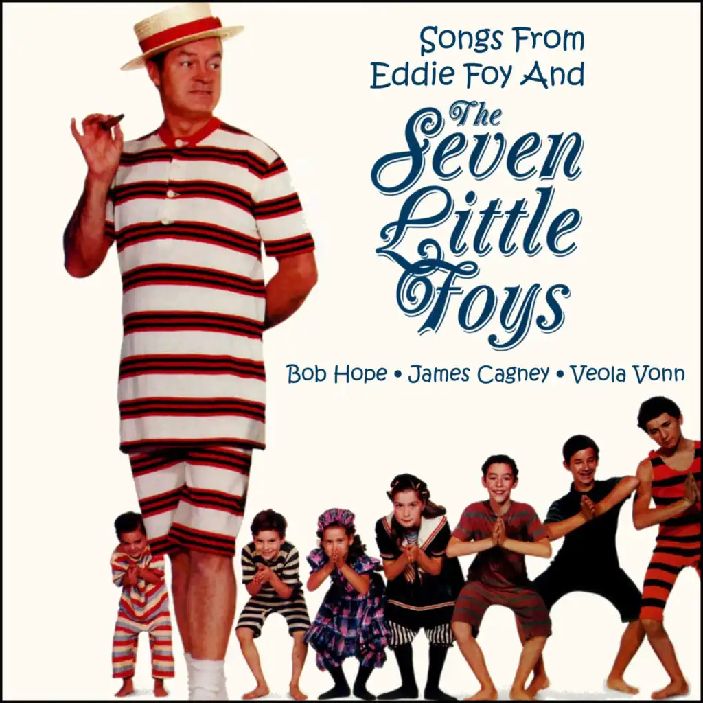 Songs from Eddie Foy and the Seven Little Foys