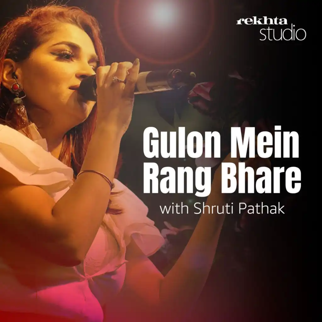 Gulon Mein Rang Bhare with Shruti Pathak