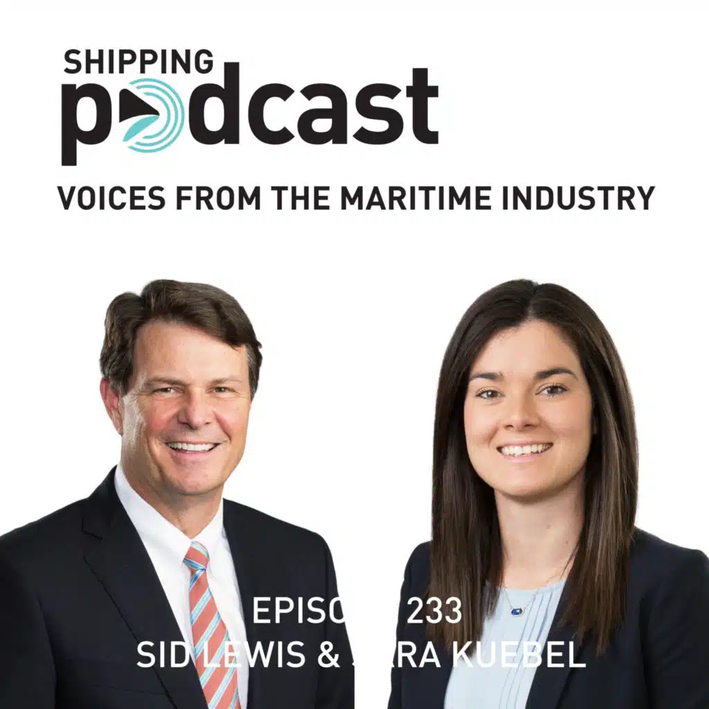 233 Sid Lewis, Partner Jones Walker LLP, and Sara Kuebel, Associate in the Jones Walker Maritime Practice Group
