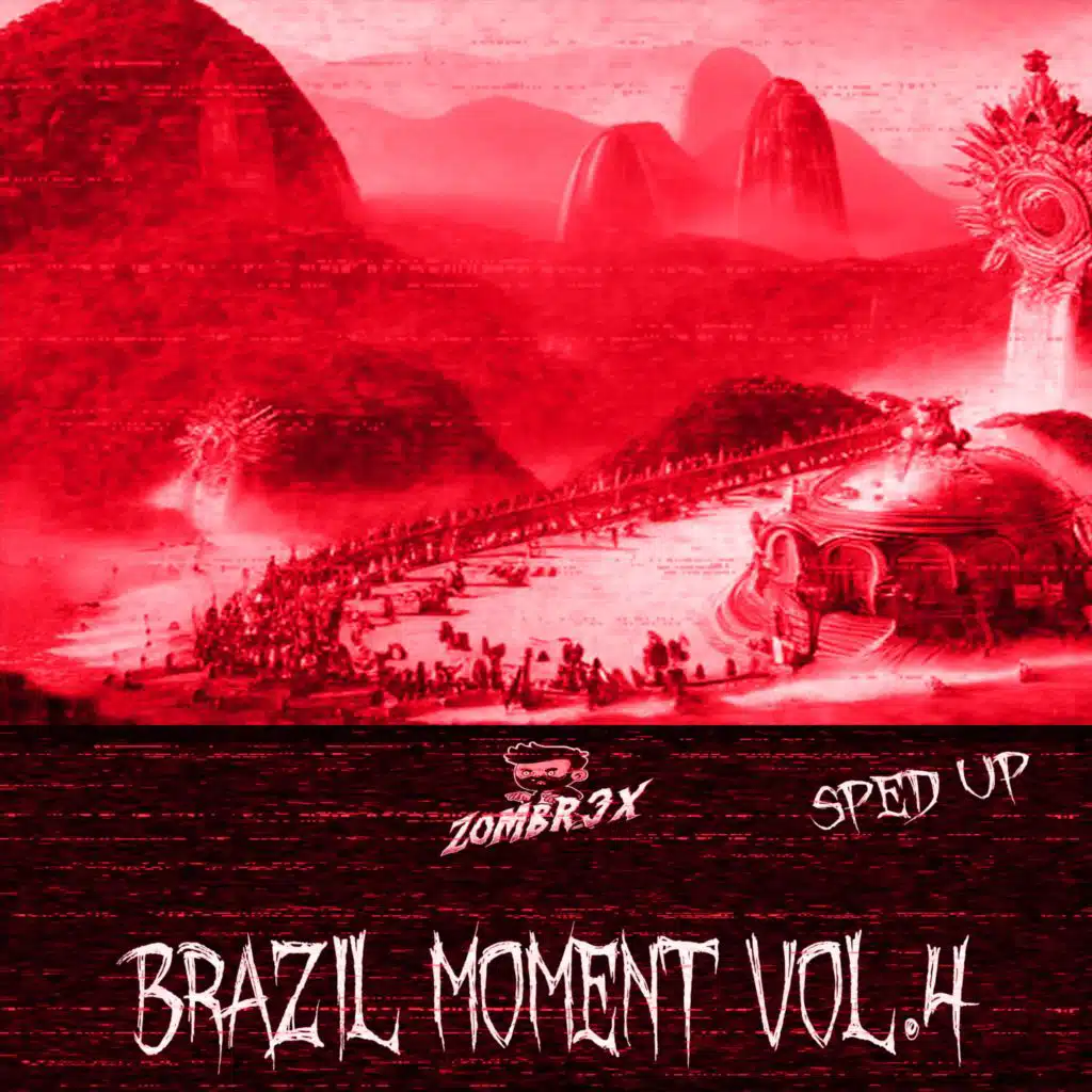 Brazil Moment, Vol. 4 (FUNK SPED UP VERSION)