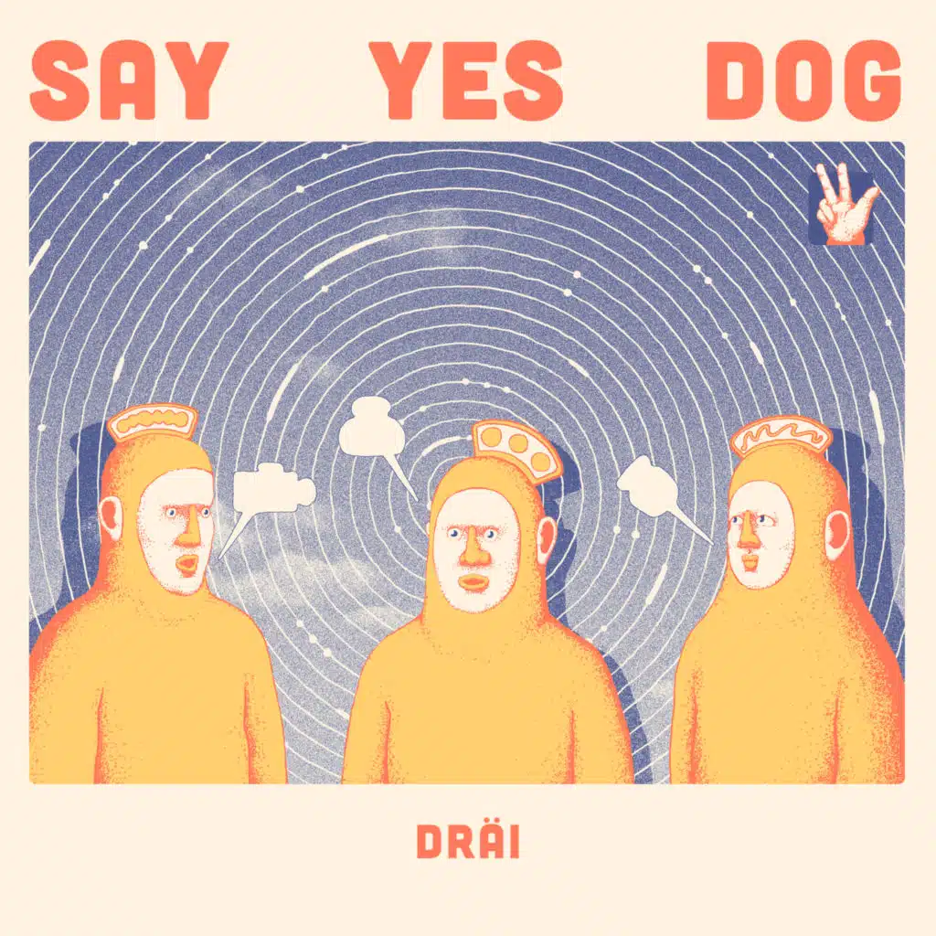 Say Yes Dog