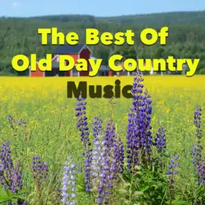 The Best Of Old Day Country Music