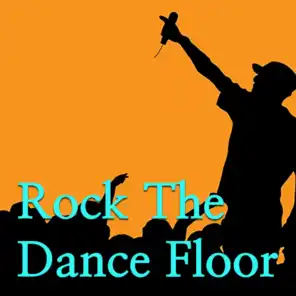 Rock The Dance Floor