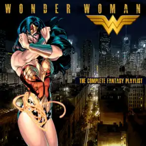 Wonder Woman - The Complete Fantasy Playlist