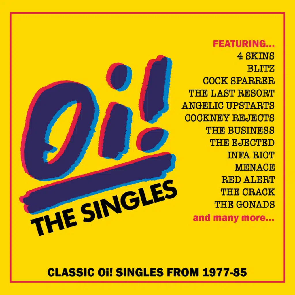 Oi! The Singles: Classic Oi! Singles 1977-85