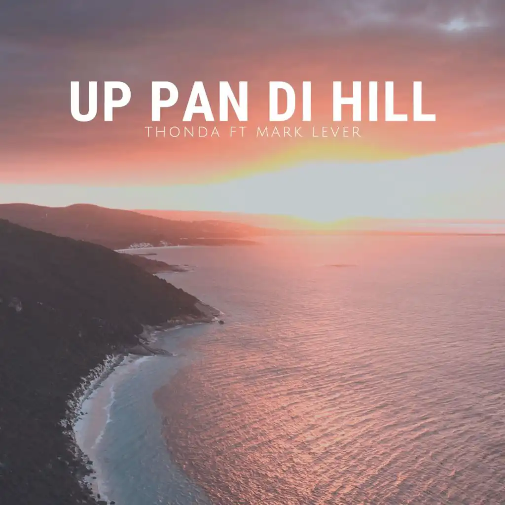 Up Pan Di Hill (feat. Mark Lever)