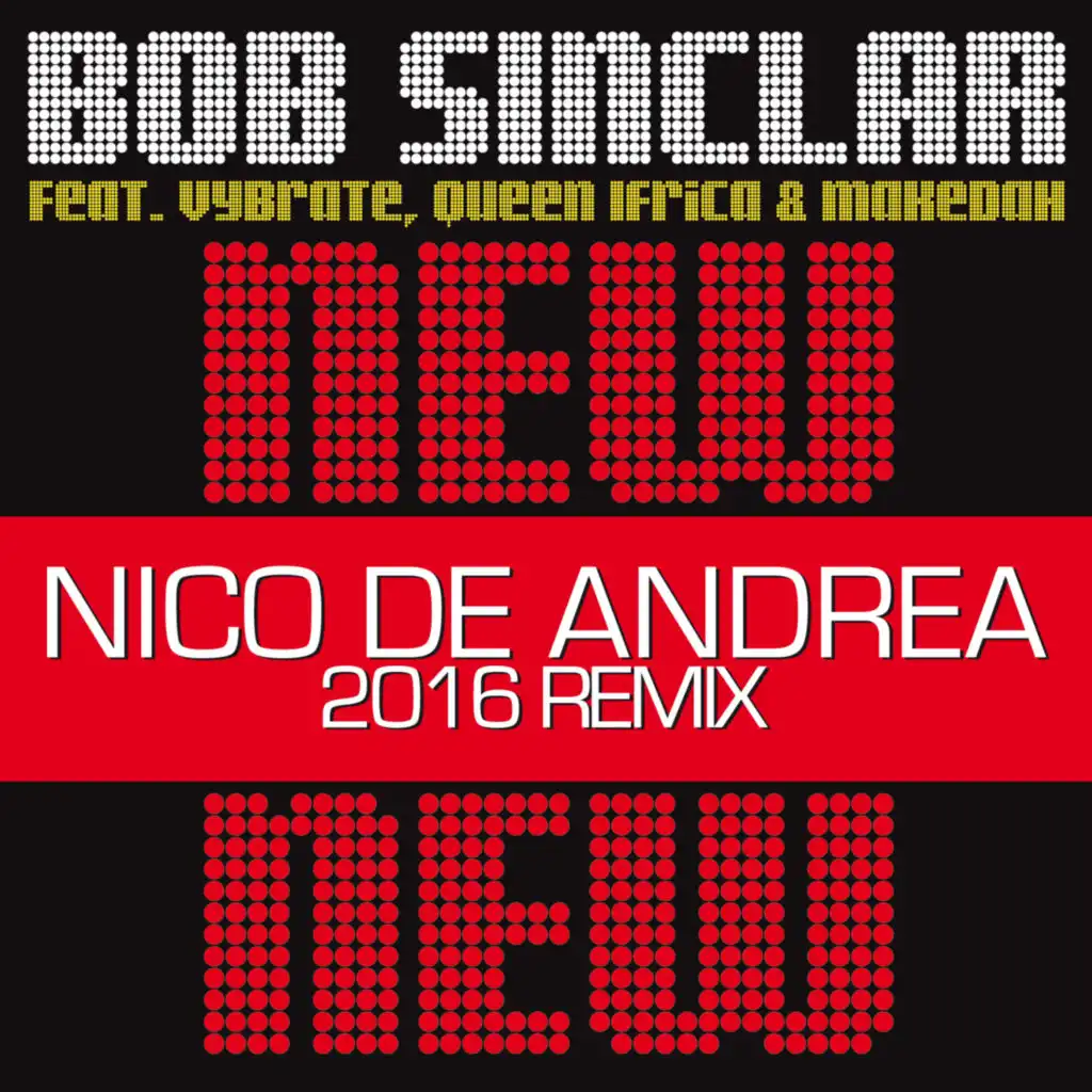 New New New (Nico De Andrea 2016 Remix) [feat. Vybrate, Queen Ifrica & Makedah]
