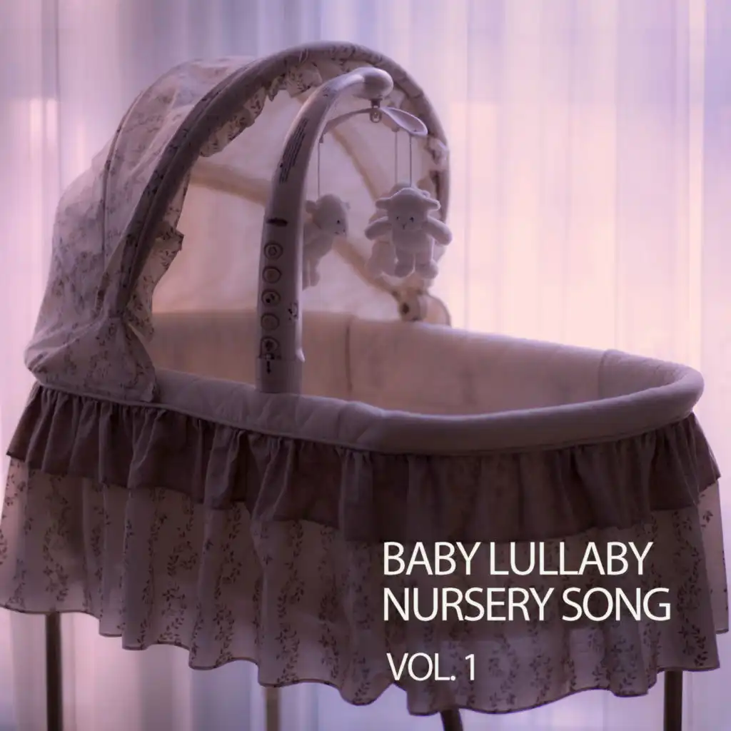 Baby Lullaby Nursery Song Vol. 1