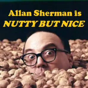 Allan Sherman is Nutty But Nice (Not Naughty But Nice)