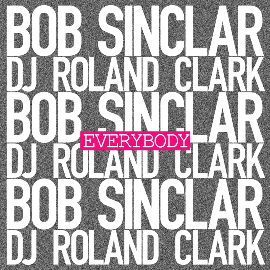 Everybody (feat. DJ Roland Clark)