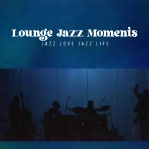 Jazz Love Jazz Life