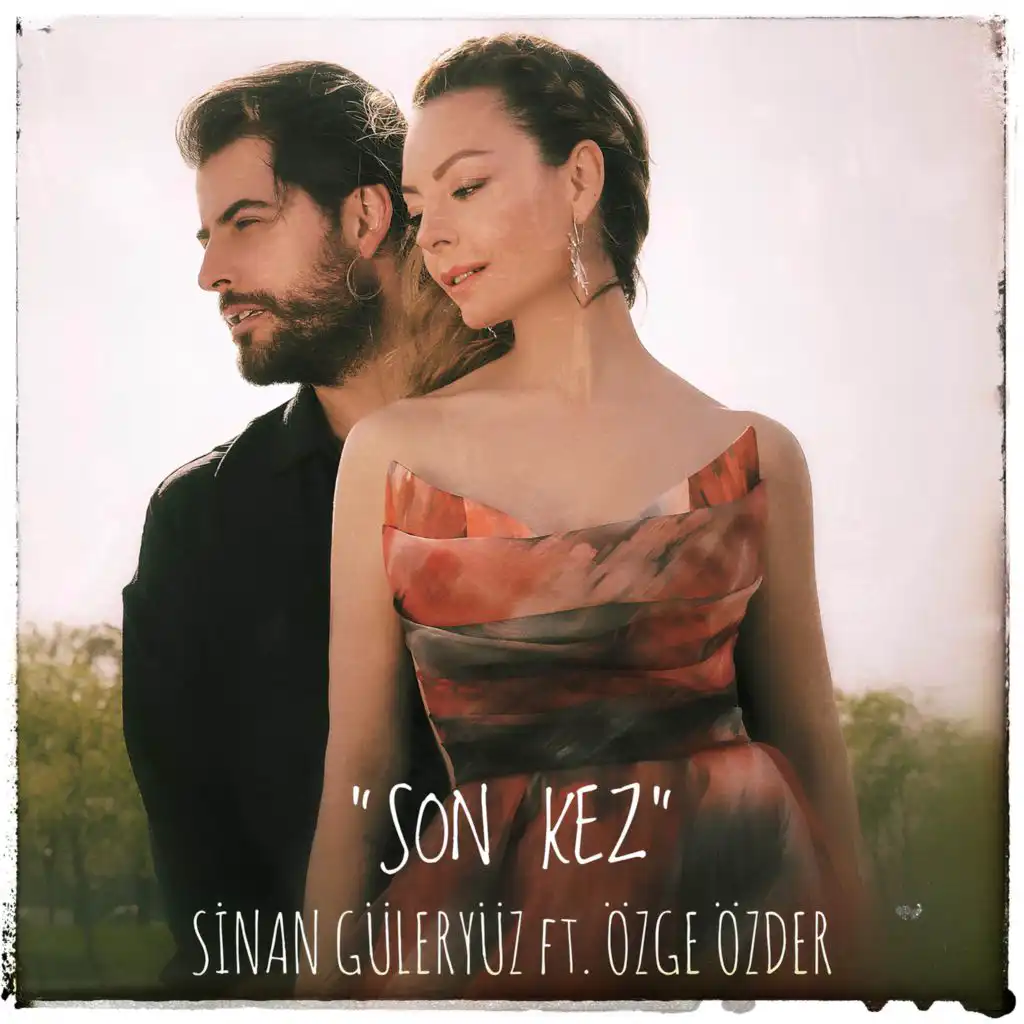 Sinan Güleryüz & Özge Özder