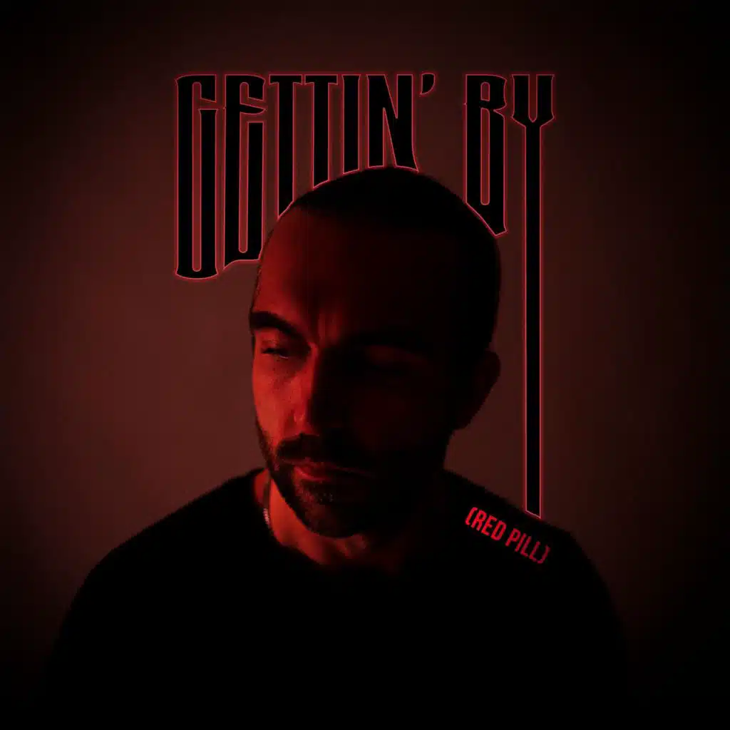 Gettin' By (red pill)