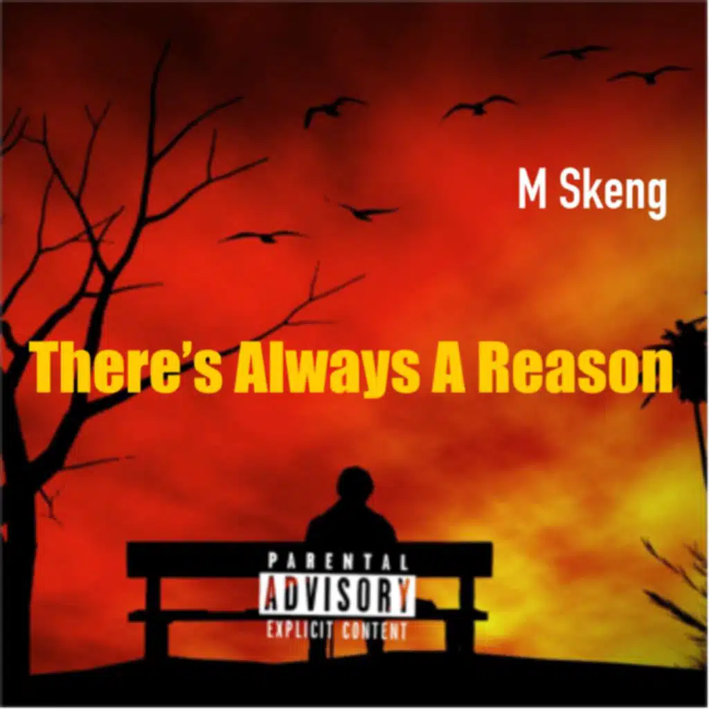 There's Always A Reason