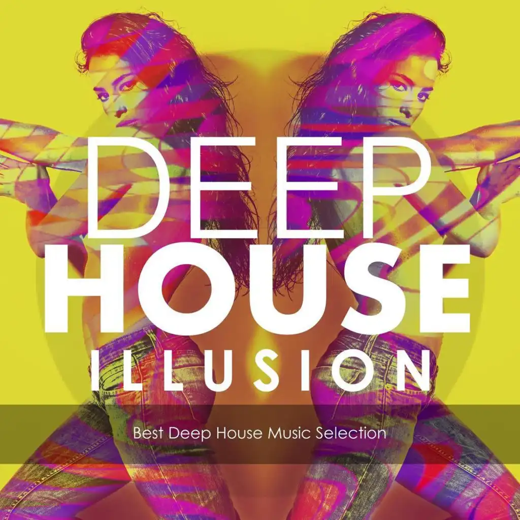 Deep House Illusion