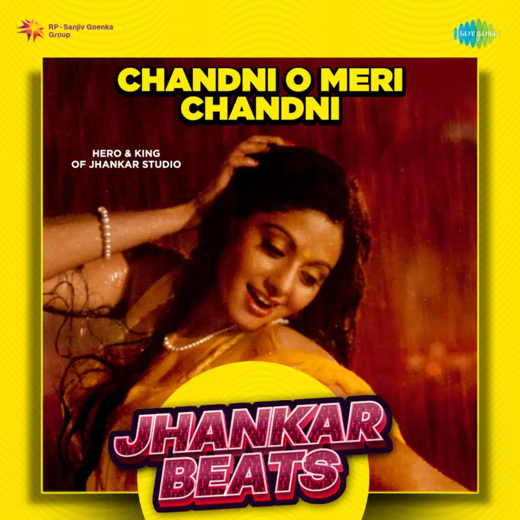 Chandni O Meri Chandni (Jhankar Beats) [feat. Hero & King Of Jhankar Studio]