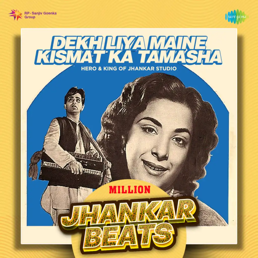 Dekh Liya Maine Kismat Ka Tamasha (Million Jhankar Beats) [feat. Hero & King Of Jhankar Studio]