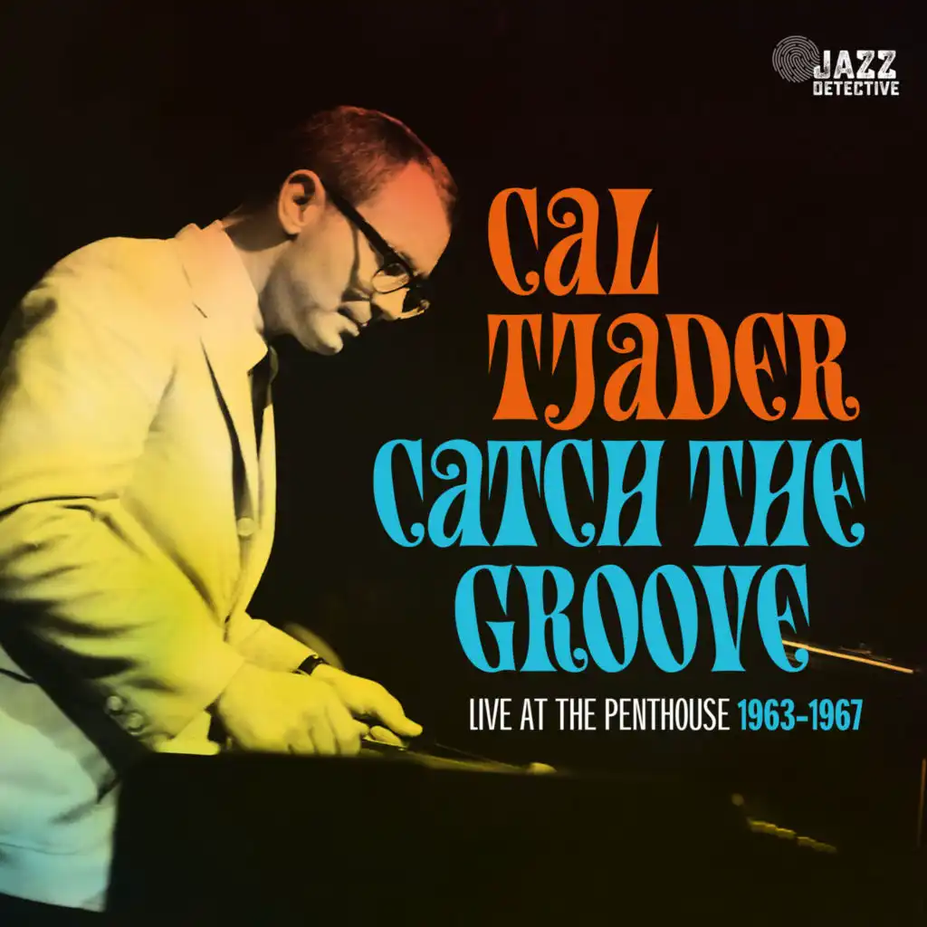 Catch The Groove (Live at The Penthouse 1963-1967)