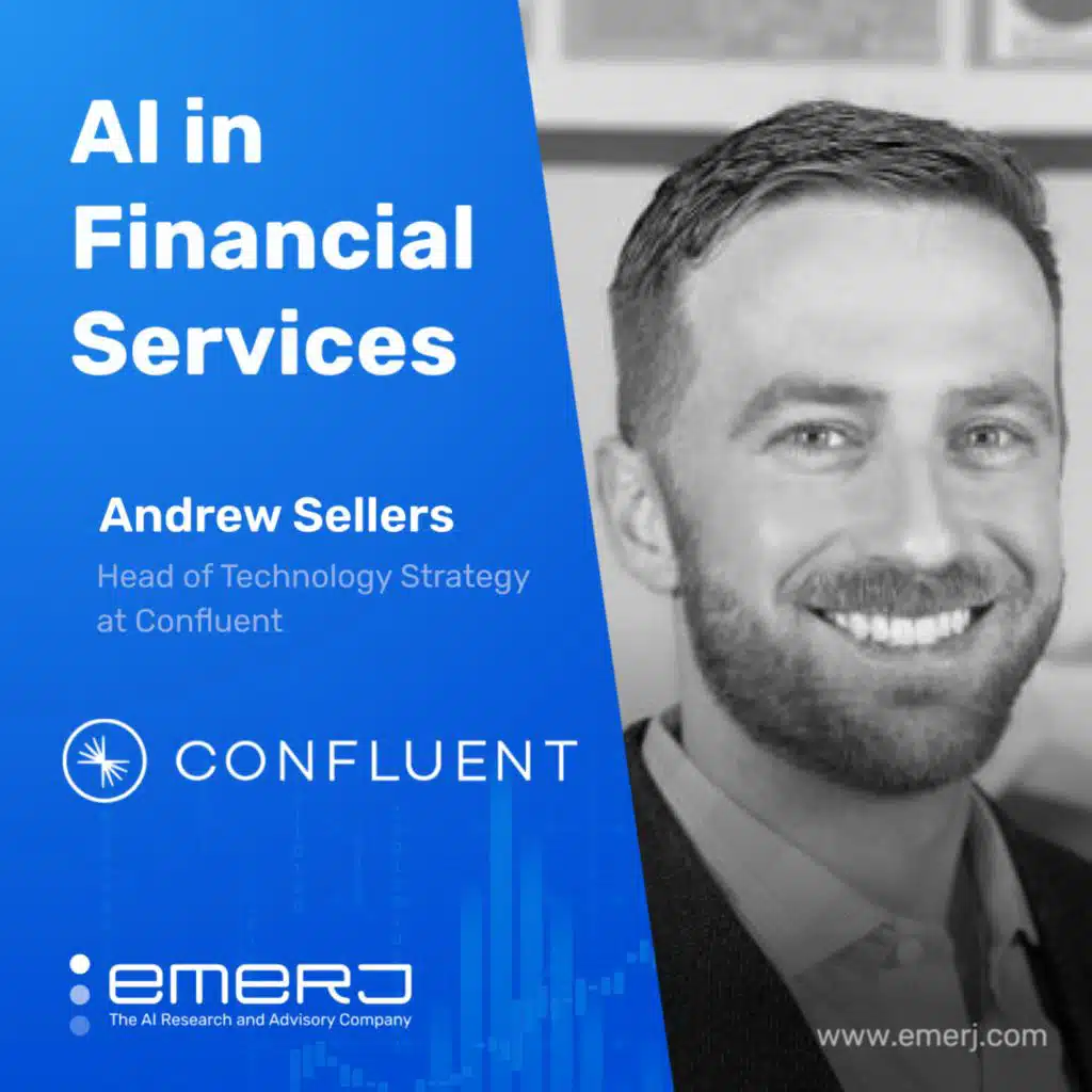 Leveraging Data Governance Strategies to Unlock GenAI Use Cases in Financial Services - with Andrew Sellers of Confluent