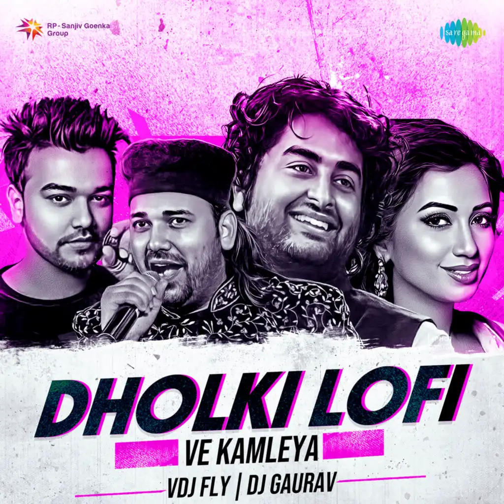 Ve Kamleya (Dholki Lofi) [feat. VDJ Fly & DJ Gaurav]