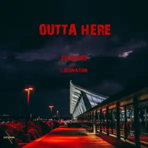 OUTTA HERE (feat. Loconation)
