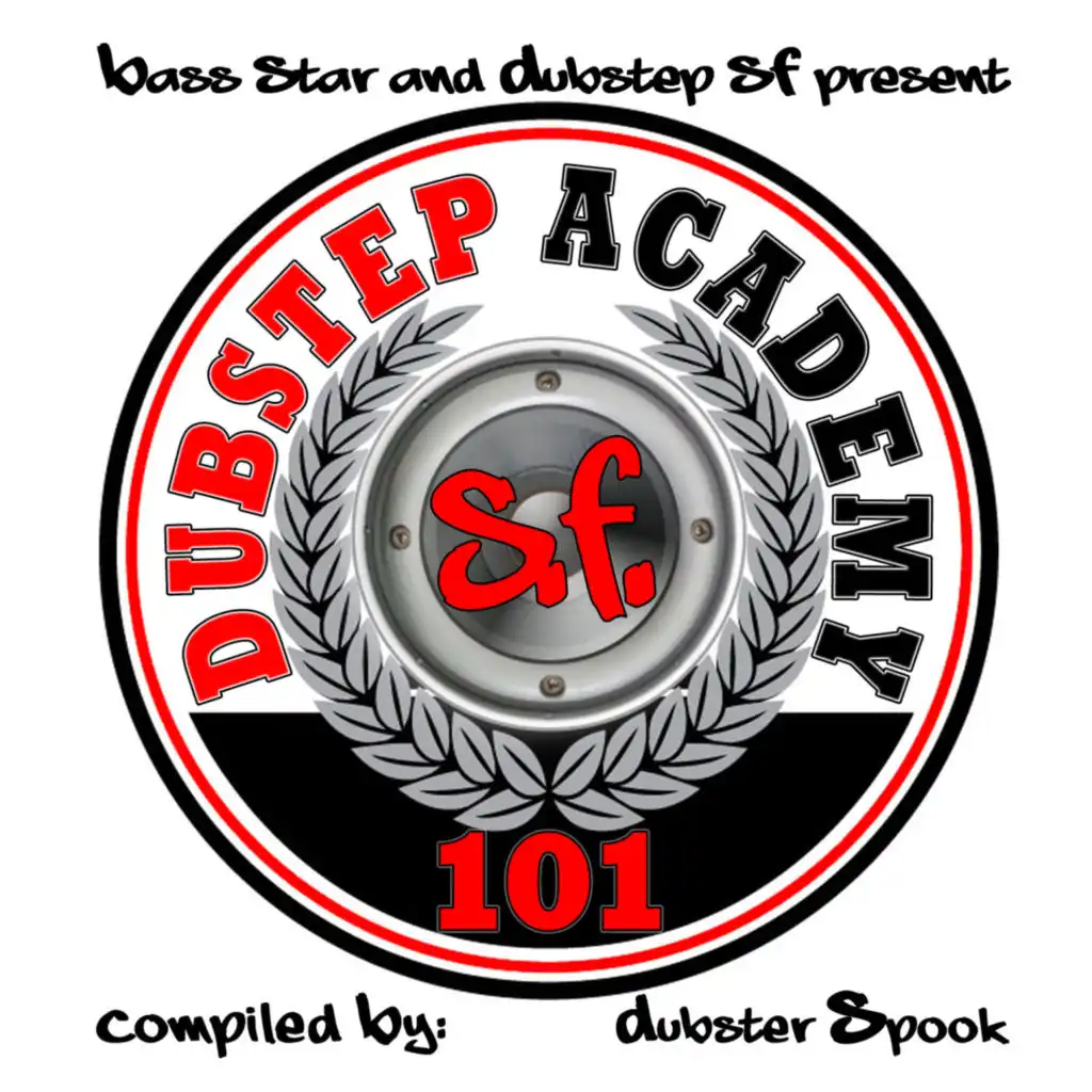 Dubstep Academy 101 SanFrancisco by Dubster Spook