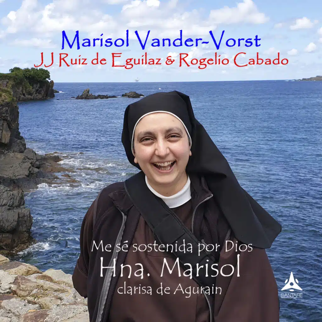 Me sé sostenida por Dios (Hna. Marisol clarisa de Agurain) [feat. Rogelio Cabado & JJ Ruiz de Eguilaz]