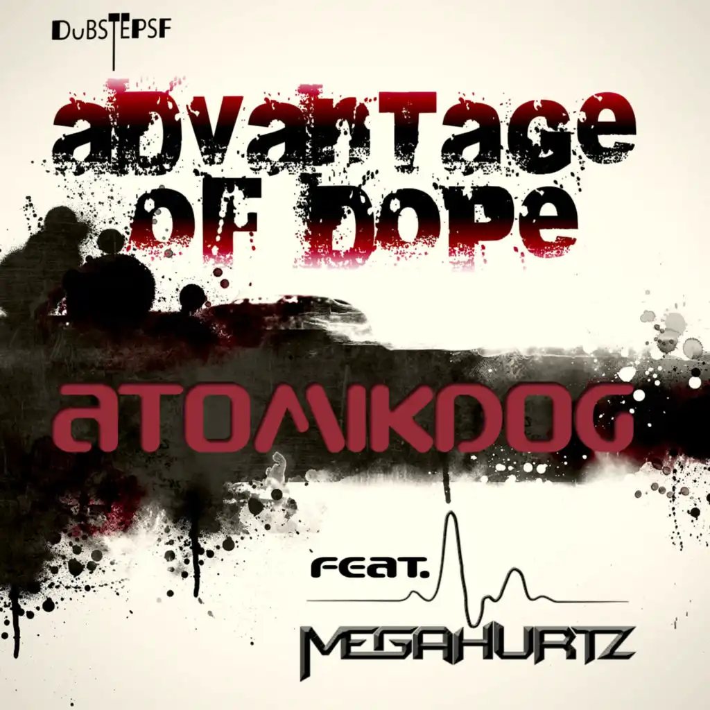 Advantage Of Dope (Megahurtz Remix)