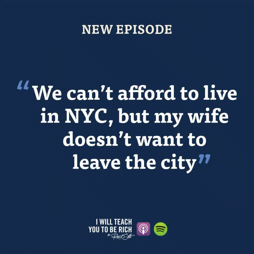 6. “We can’t afford to live in NYC, but my wife doesn’t want to leave the city”
