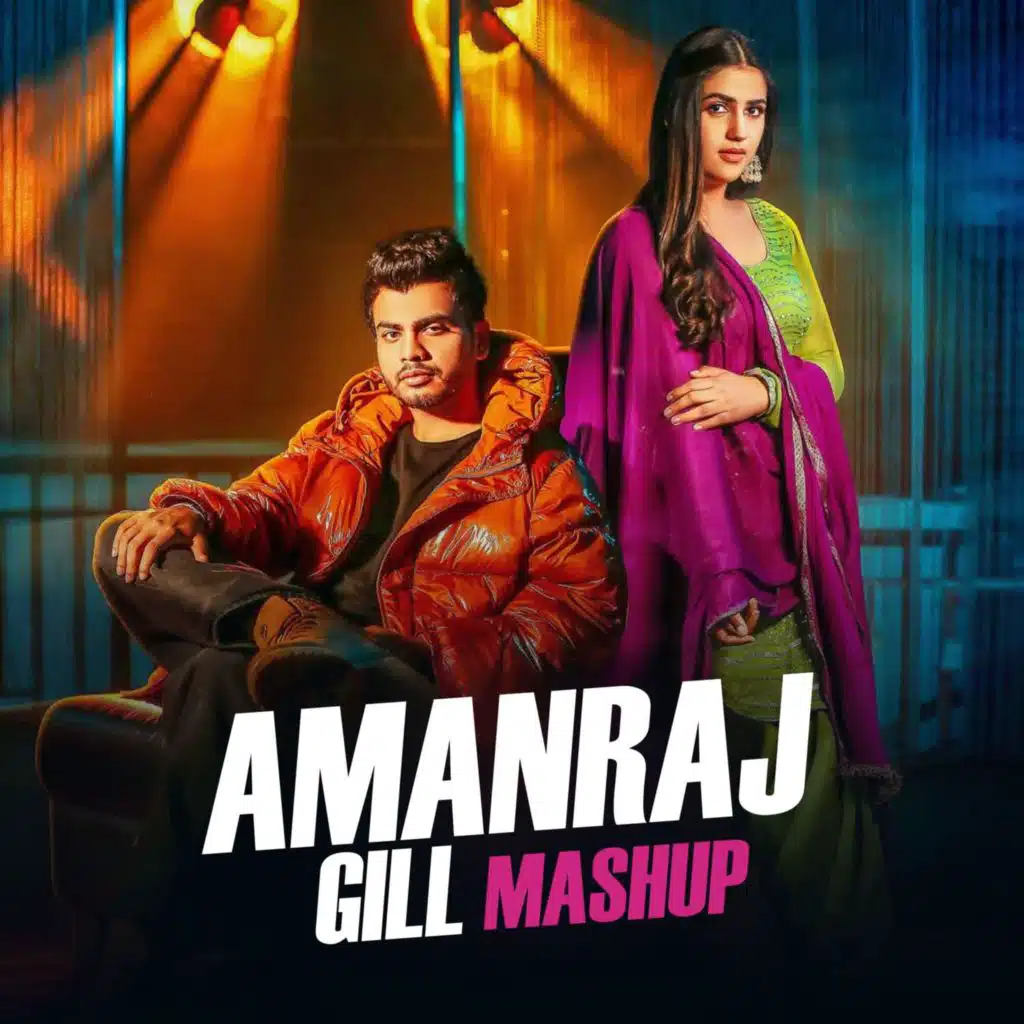 Amanraj Gill Mashup (feat. Anuj Bhati)
