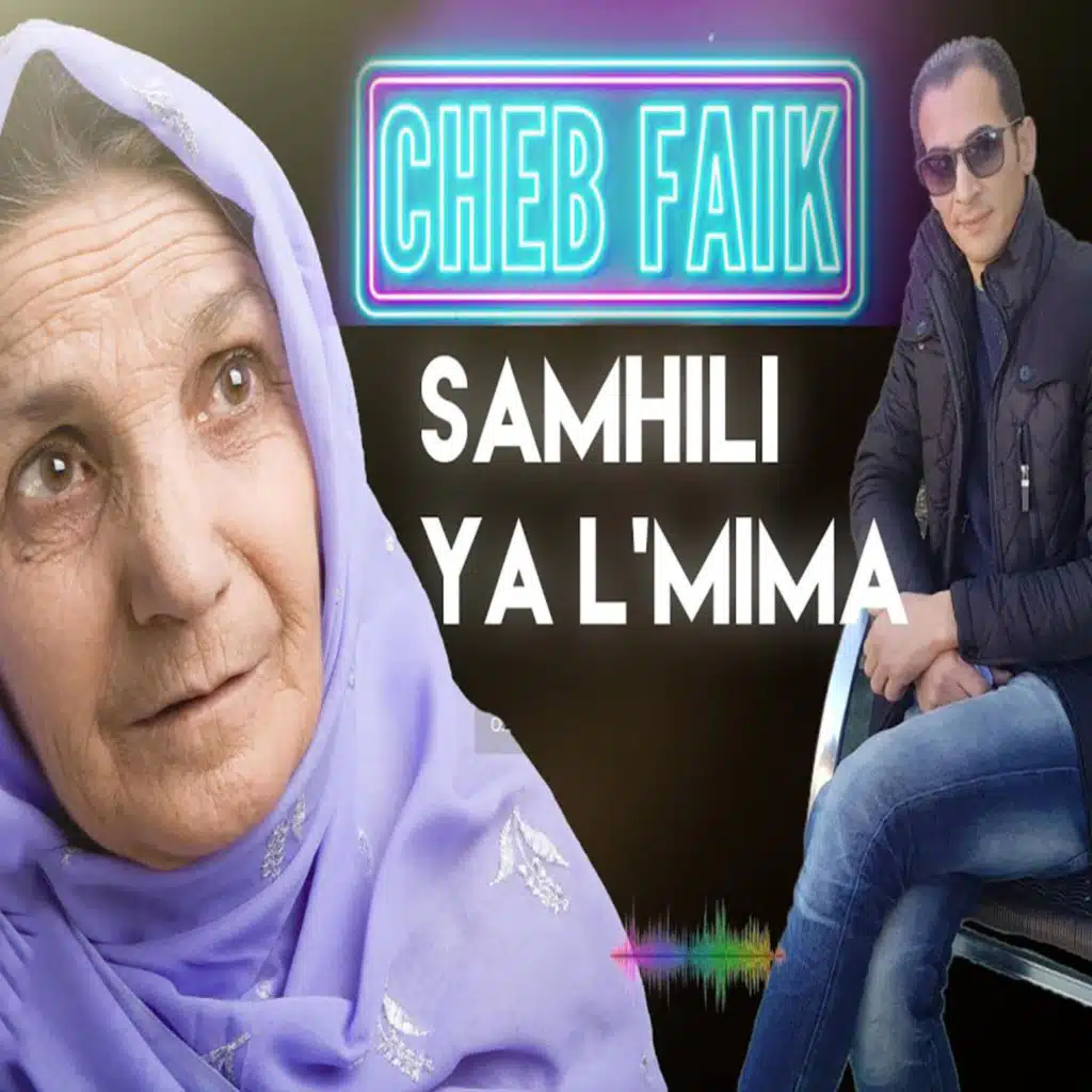 Cheb Faik (Sam7ili Ya Lamima)