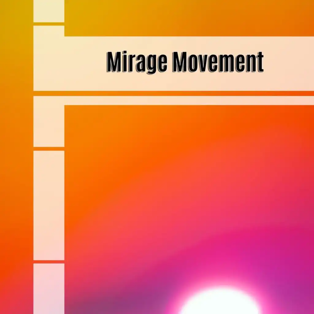 Mirage Movement