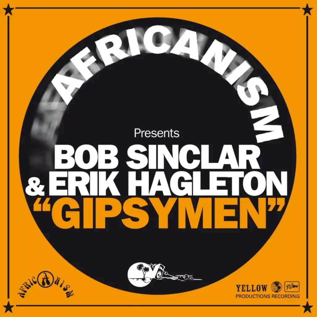 Africanism, Bob Sinclar, Erik Hagleton