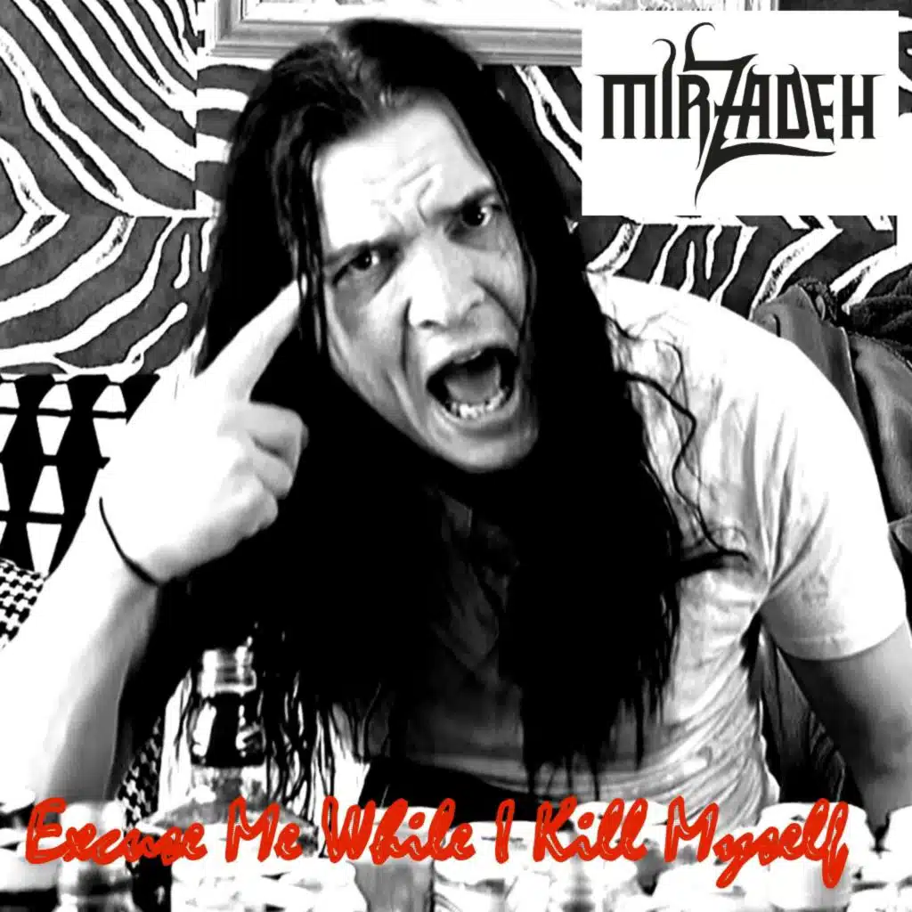 Excuse Me While I Kill Myself