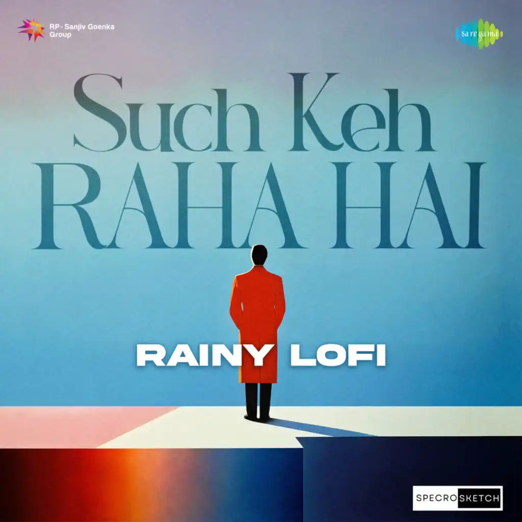 Such Keh Raha Hai (Rainy Lofi) [feat. SPECRO X SKETCH]