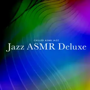 Chilled ASMR Jazz