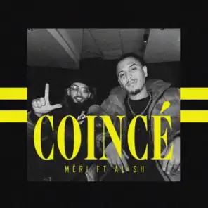 Coincé (feat. Alish)