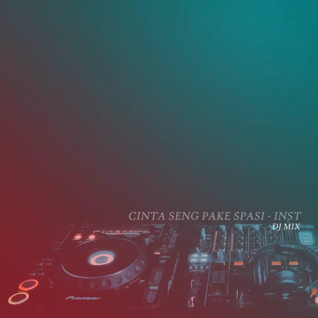 Cinta Seng Pake Spasi - inst