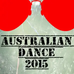 Australian Dance 2015 (50 Top Songs Selection for DJ)