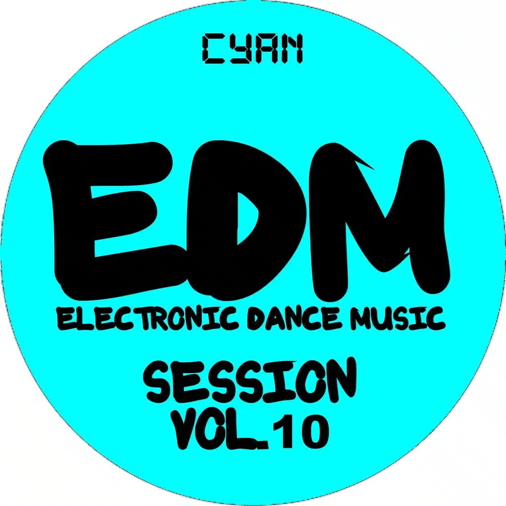 EDM Electronic Dance Music Session, Vol. 10 (Cyan)