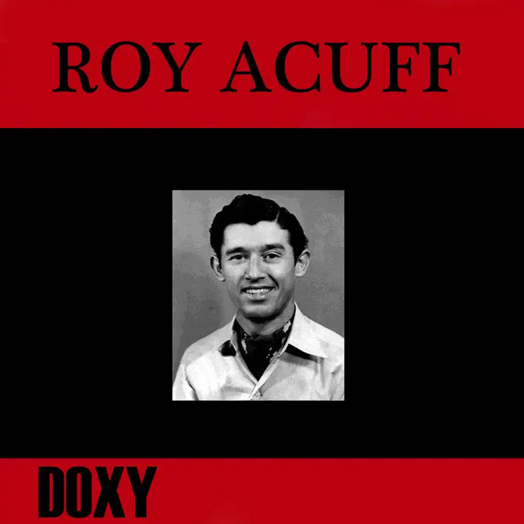 Roy Acuff (Doxy Collection, Remastered)