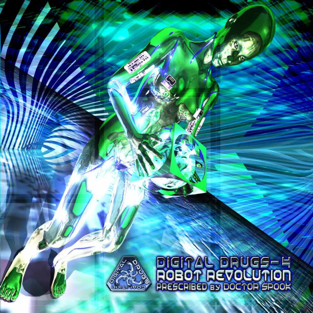 Digital Drugs 4: Robot Revolution - Prescribed by DoctorSpook