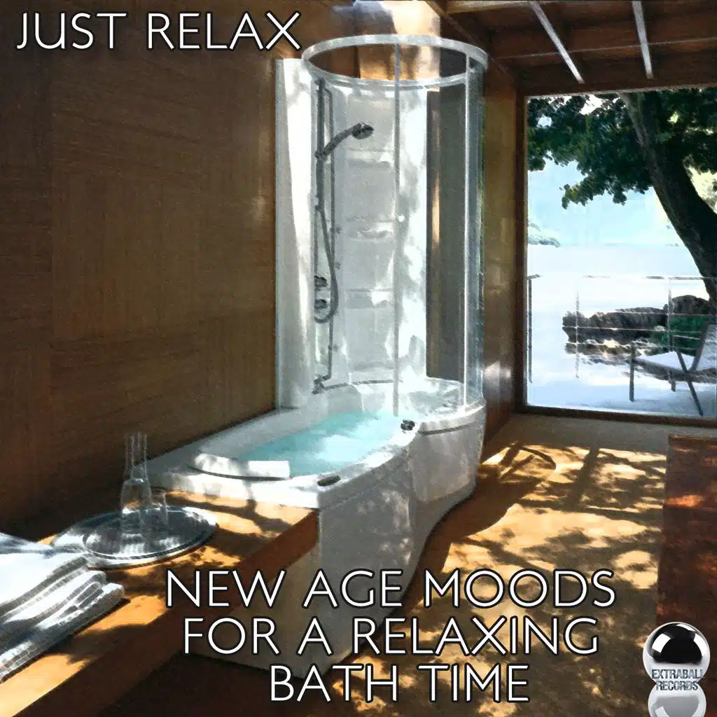 Just Relax: New Age Moods for a Relaxing Bath Time