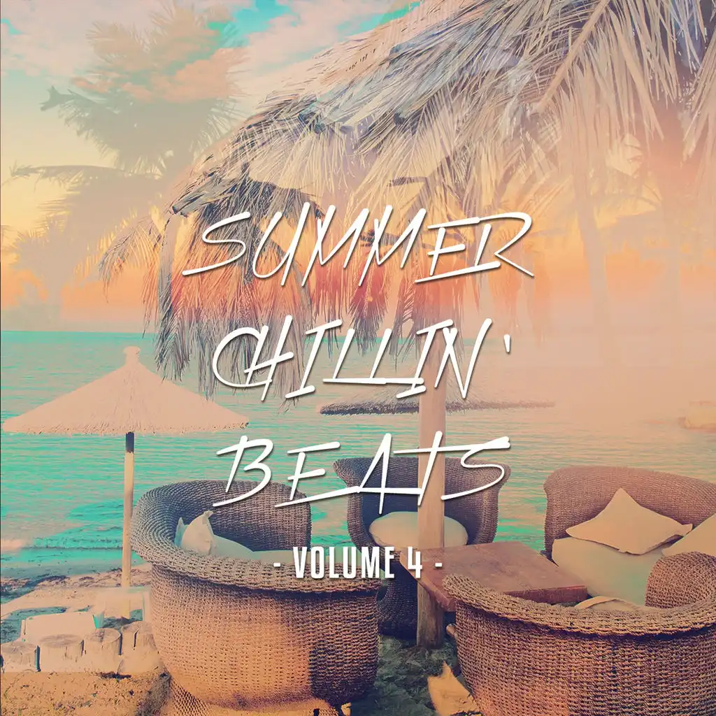 Summer Chillin' Beats - 2016, Vol. 4 (Finest Relaxing Chill Out Tunes)