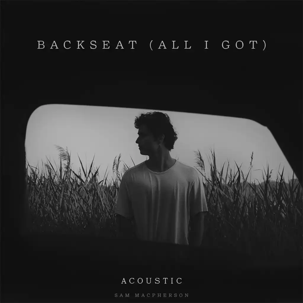 Backseat (All I Got) [Acoustic]