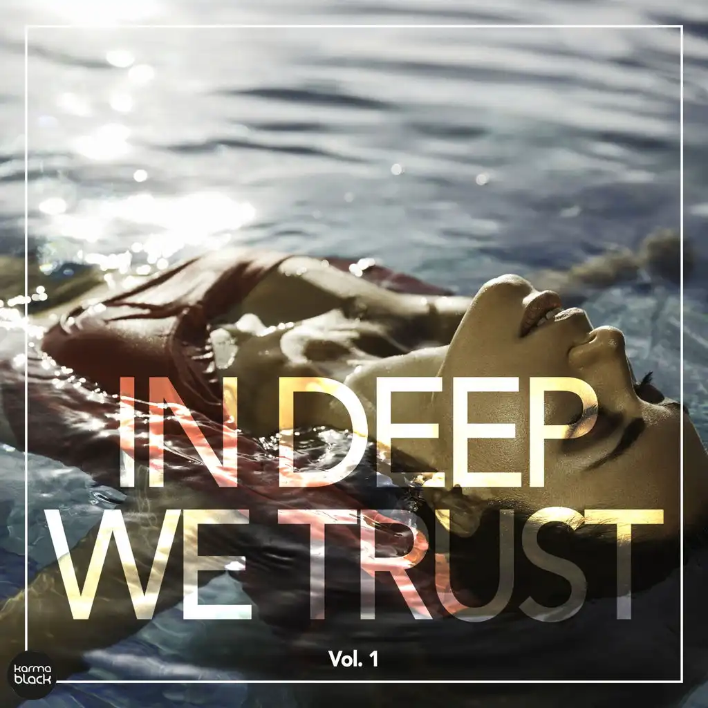 In Deep We Trust, Vol. 1