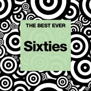 THE BEST EVER: Sixties