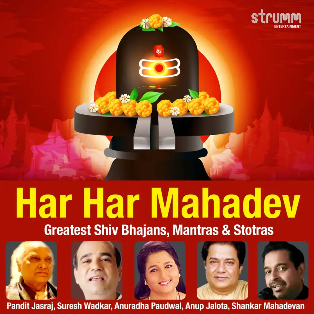Har Har Mahadev - Greatest Shiv Bhajans, Mantras & Stotras
